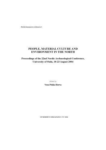 People Material Culture And Environment In The North Proceedings Of The 22nd Nordic Archaeological Conference Vesapekka Herva Ed