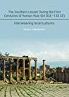 The Southern Levant During The First Centuries Of Roman Rule 64 Bce135 Ce Interweaving Local Cultures Hardcover Paolo Cimadomo