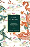 Four Seasons A Ming Emperor And His Grand Secretaries In Sixteenthcentury China John W Dardess