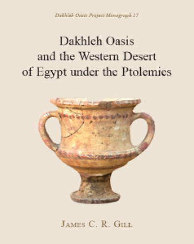 Dakhleh Oasis And The Western Desert Of Egypt Under The Ptolemies Hardcover James C R Gill