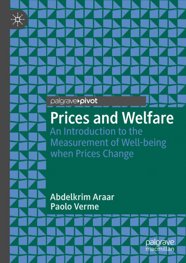 Prices And Welfare An Introduction To The Measurement Of Wellbeing When Prices Change Abdelkrim Araar