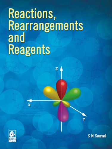 Reactions Rearrangements And Reagents S N Sanyal For Iit Jee Main Advanced Neet Engineering Medical Entrance Cbse Isc Bharati Bhawan S N Sanyal