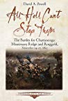 All Hell Cant Stop Them The Battles For Chattanoogamissionary Ridge And Ringgold November 2427 1863 Paperback David A Powell