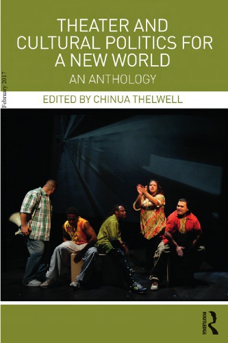 Theater And Cultural Politics For A New World An Anthology Chinua Thelwell Ed