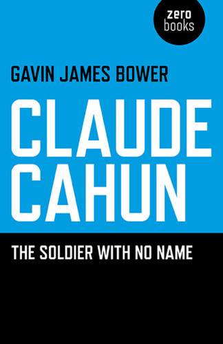 Claude Cahun The Soldier With No Name Gavin James Bower