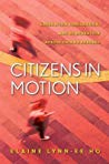 Citizens In Motion Emigration Immigration And Remigration Across Chinas Borders Elaine Lynn Ho