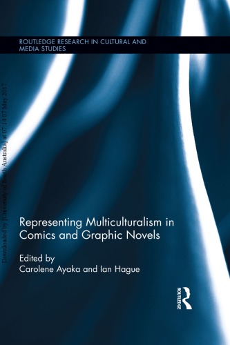 Representing Multiculturalism In Comics And Graphic Novels Carolene Ayaka