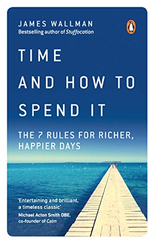 Time And How To Spend It Original Retail James Wallman