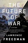 The Future Of War A History Ebook Lawrence Freedman