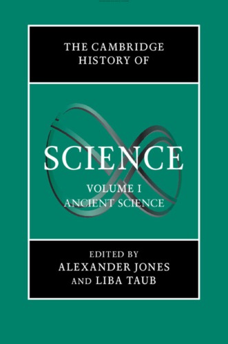 The Cambridge History Of Science Volume 1 Ancient Science 1st Edition Alexander Jones