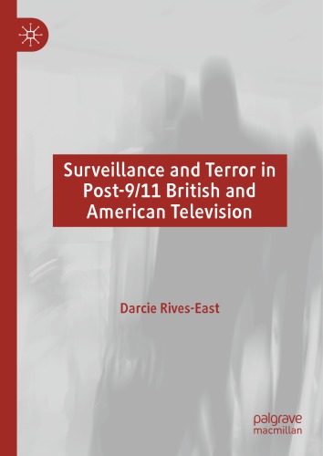 Surveillance And Terror In Post911 British And American Television Darcie Riveseast