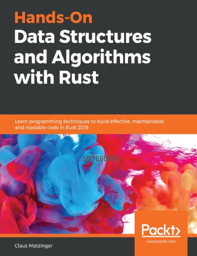 Handson Data Structures And Algorithms With Rust 1st Edition Claus Matzinger