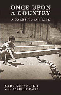 Once Upon A Country A Palestinian Life Hardcover Sari Nusseibeh Anthony David