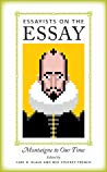 Essayists On The Essay Montaigne To Our Time Paperback Carl H Klaus Ned Stuckeyfrench