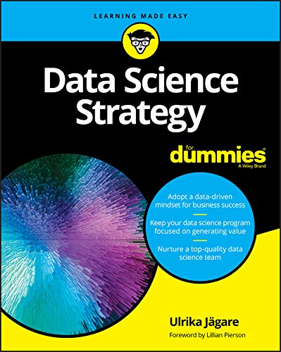 Data Science Strategy For Dummies Ulrika Jgare Lillian Pierson