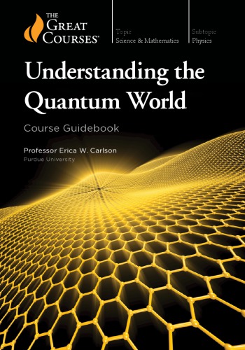Understanding The Quantum World Erica W Carlson