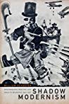 Shadow Modernism Photography Writing And Space In Shanghai 19251937 William Schaefer
