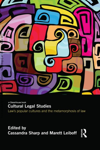 Cultural Legal Studies Laws Popular Cultures And The Metamorphosis Of Law Cassandra Sharp