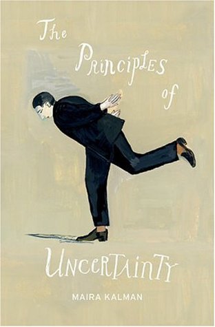 The Principles Of Uncertainty Paperback Maira Kalman