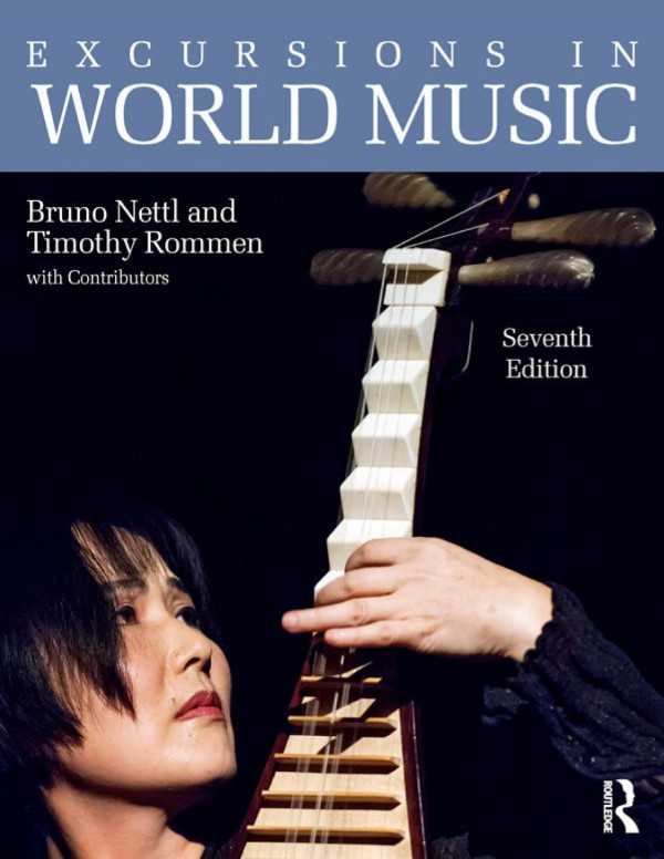 Excursions In World Music Seventh Edition Bruno Nettl