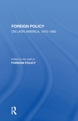 Foreign Policy On Latin America 19701980 Charles W Maynes