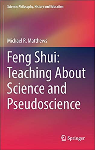 Feng Shui Teaching About Science And Pseudoscience Michael R Matthews