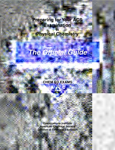 Preparing For Your Acs Examination In Physical Chemistry Official Study Guide American Chemical Society