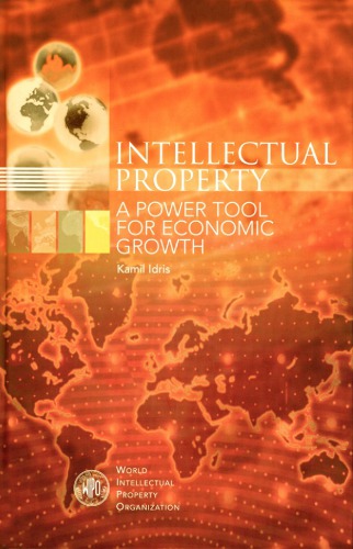 Intellectual Property A Power Tool For Economic Growth Kamil Idris