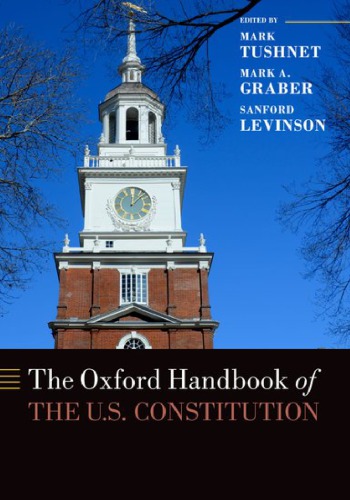 The Oxford Handbook Of The Us Constitution Online Version Mark V Tushnet Sanford Levinson Mark A Graber