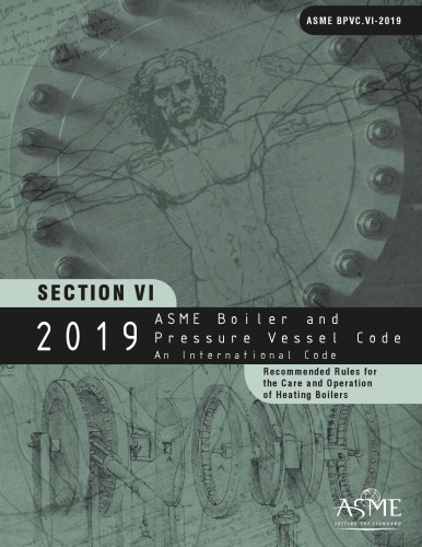 2019 Asme Boiler And Pressure Vessel Code Section Vi Recommended Rules For The Care And Operation Of Heating Boilers 1st Edition Asme