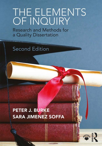 The Elements Of Inquiry Research And Methods For A Quality Dissertation 2nd Peter J Burke