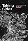 Taking Sides Revolutionary Solidarity And The Poverty Of Liberalism Paperback Cindy Milstein