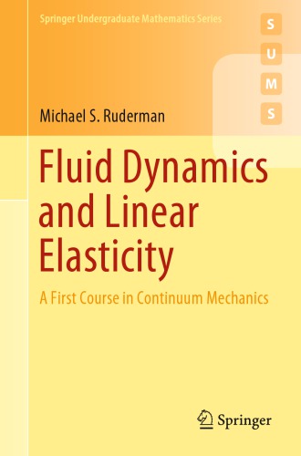 Fluid Dynamics And Linear Elasticity A First Course In Continuum Mechanics 1st Edition Michael S Ruderman