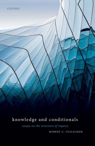 Knowledge And Conditionals Essays On The Structure Of Inquiry Robert C Stalnaker