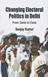 Changing Electoral Politics In Delhi From Caste To Class Sanjay Kumar