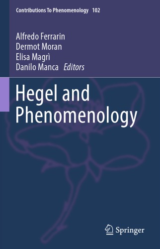 Hegel And Phenomenology Alfredo Ferrarin Dermot Moran Elisa Magr Danilo Manca