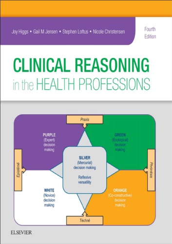 Clinical Reasoning In The Health Professions 4th Ed 4th Edition Joy Higgs
