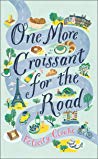 One More Croissant For The Road Felicity Cloake