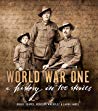 World War One A History In 100 Stories Bruce Scates Rebecca Wheatley