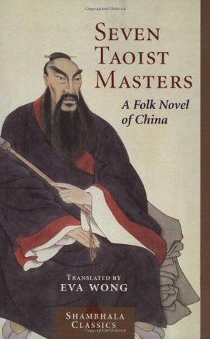Seven Taoist Masters A Folk Novel Of China Paperback Eva Wong