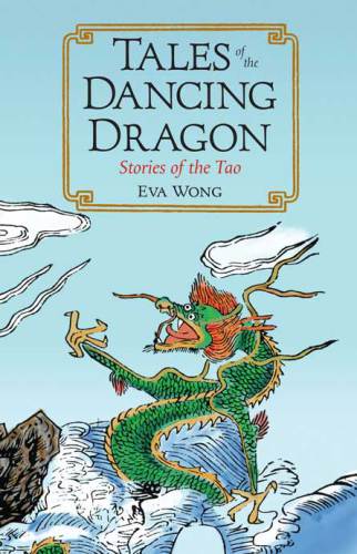 Tales Of The Dancing Dragon Stories Of The Tao Eva Wong