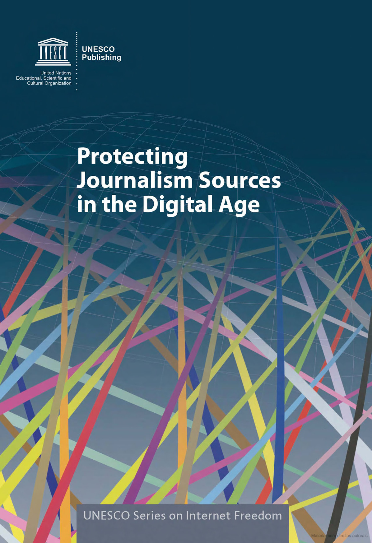 Protecting Journalism Sources In The Digital Age Julie Posetti