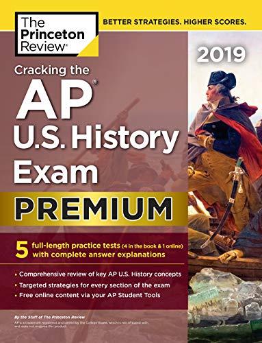 Cracking The Ap Us History Exam 2019 Premium Edition The Princeton Review