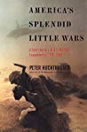 Americas Splendid Little Wars A Short History Of Us Military Engagements 19752000 Hardcover Peter A Huchthausen
