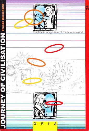 Journey Of Civilisation The Late Iron Age View Of The Human World Frands Herschend