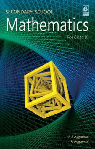 Secondary School Mathematics For Class 10 R S Aggarwal R S Aggarwal
