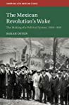 The Mexican Revolutions Wake Hardcover Sarah Osten