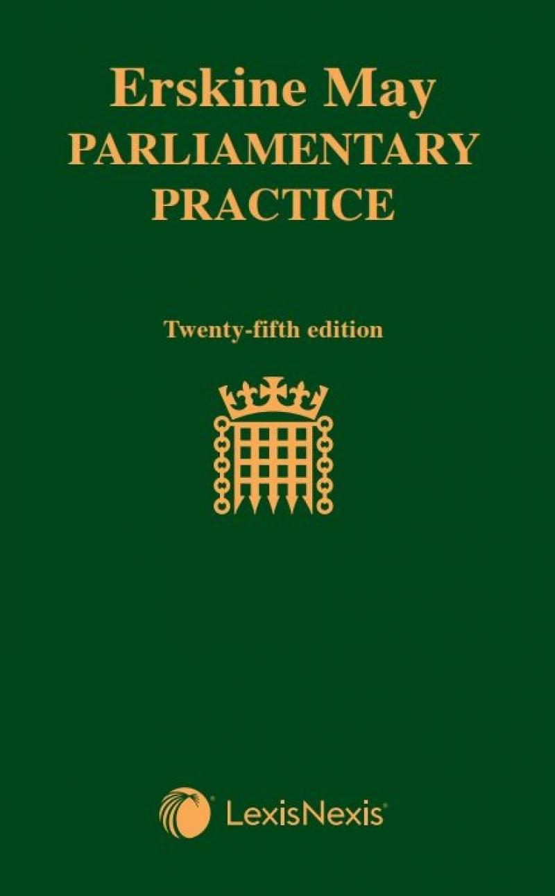Erskine May Parliamentary Practice 25th Mark Hutton David Natzler Kcb