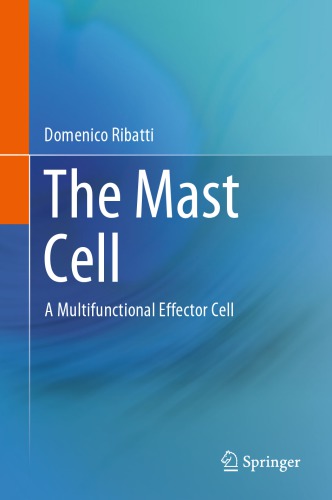 The Mast Cell A Multifunctional Effector Cell Domenico Ribatti