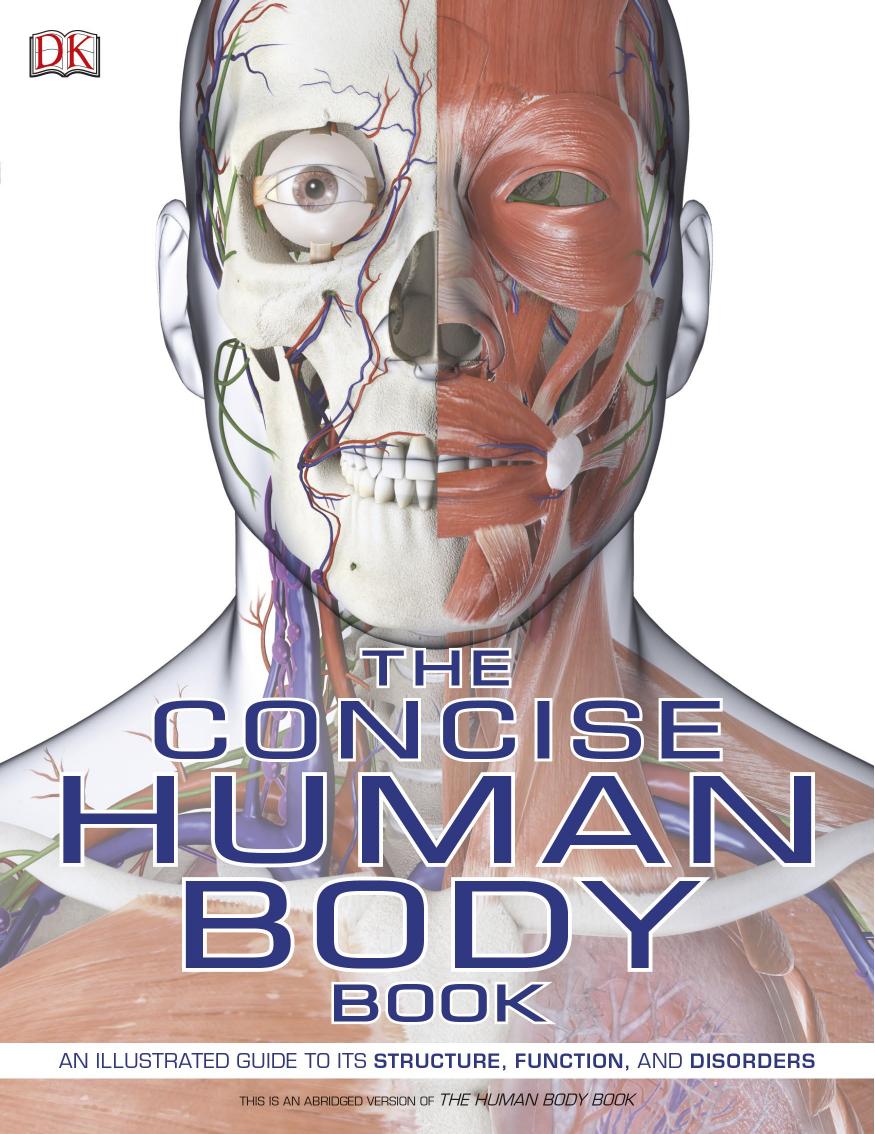 The Concise Human Body Book An Illustrated Guide To Its Structure Function And Disorders 2nd Edition Steve Parker